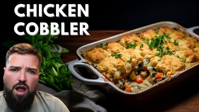 Chicken Cobbler Recipe: Delicious Comfort Food for Dinner